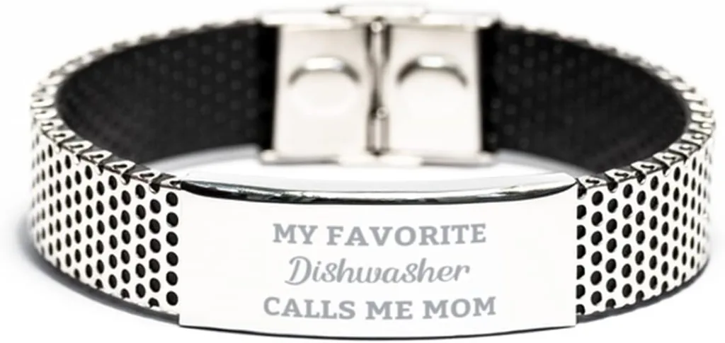 My Favorite Dishwasher Calls Me Mom, Dishwasher Stainless Steel Bracelet Gift, Funny Gifts for Dishwasher Mom